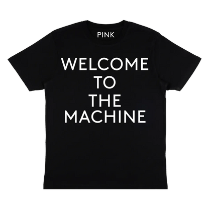 WYWH 50 Welcome to the Machine Text T-Shirt