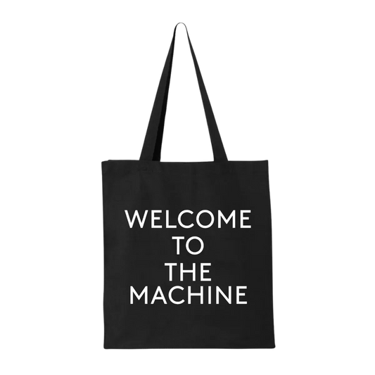 WYWH 50 Welcome to the Machine Text Tote Bag